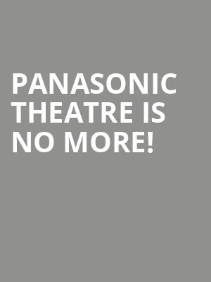 Panasonic Theatre is no more